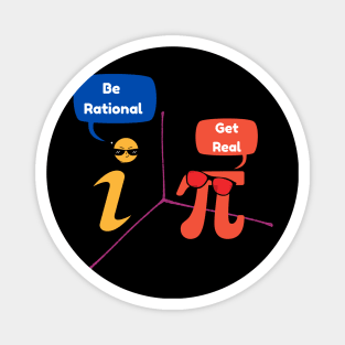 Be rational and Get real Magnet